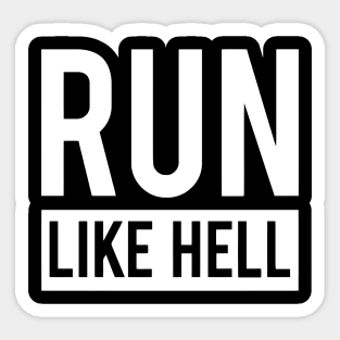 Run Like Hell Sticker